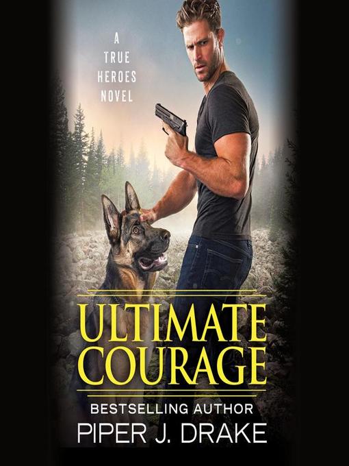Title details for Ultimate Courage by Piper J. Drake - Available
